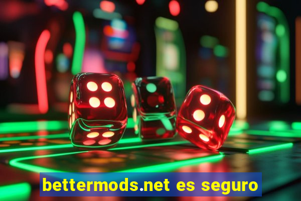 bettermods.net es seguro